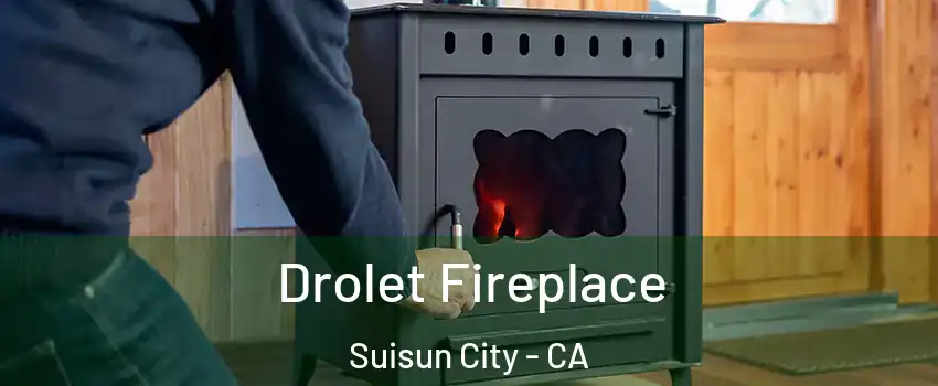 Drolet Fireplace Suisun City - CA