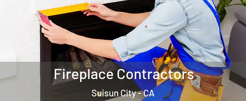  Fireplace Contractors Suisun City - CA