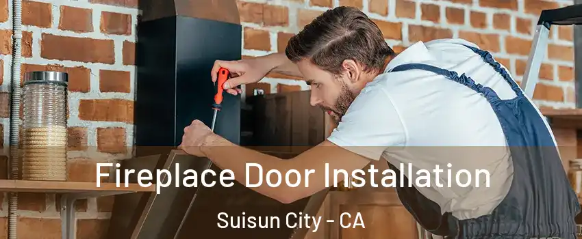  Fireplace Door Installation Suisun City - CA
