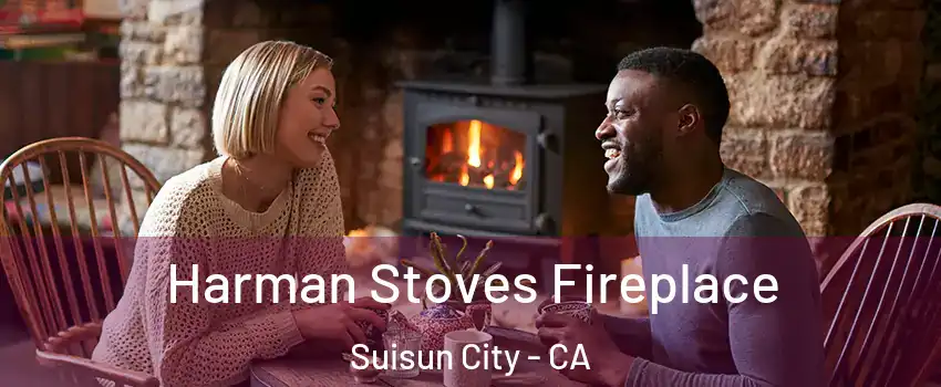  Harman Stoves Fireplace Suisun City - CA