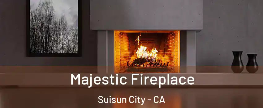  Majestic Fireplace Suisun City - CA