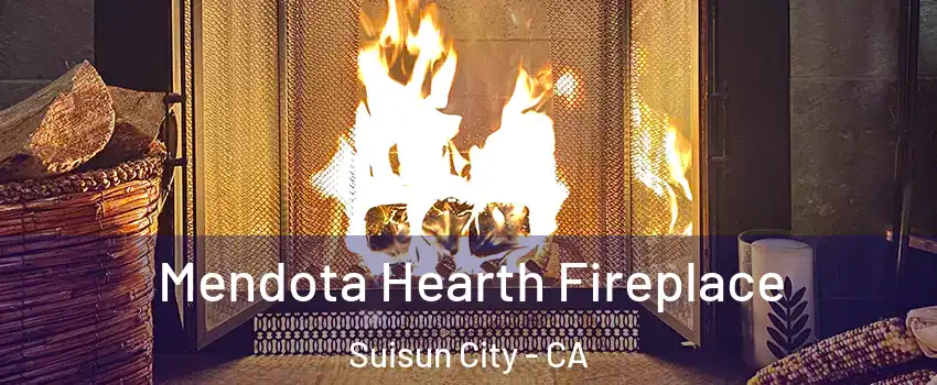  Mendota Hearth Fireplace Suisun City - CA