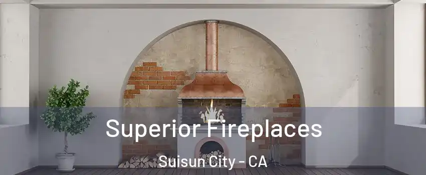  Superior Fireplaces Suisun City - CA