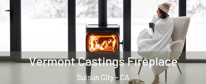  Vermont Castings Fireplace Suisun City - CA